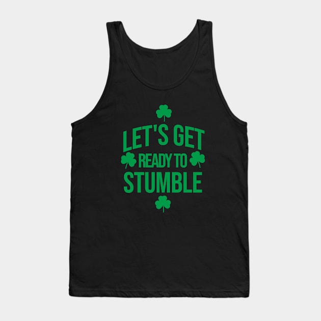 Let's get ready to stumble Tank Top by cypryanus